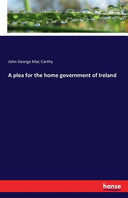 غلاف كتاب A plea for the home government of Ireland