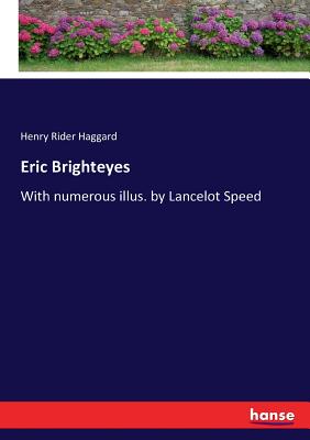 Eric Brighteyes:With numerous illus. by Lancelot Speed