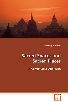 Sacred Spaces and Sacred Places