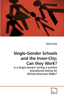 غلاف كتاب Single-Gender Schools and the Inner-City; Can they Work?