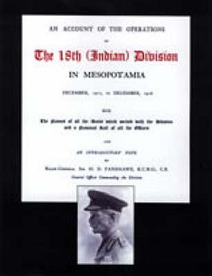 ACCOUNT OF THE OPERATIONS OF THE 18TH (INDIAN) DIVISION IN MESOPOTAMIA DECEMBER 1917 TO DECEMBER 1918