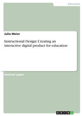 غلاف كتاب Instructional Design: Creating an interactive digital product for education