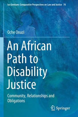 An African Path to Disability Justice : Community, Relationships and Obligations