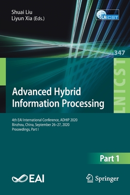 Advanced Hybrid Information Processing : 4th EAI International Conference, ADHIP 2020, Binzhou, China, September 26-27, 2020, Proceedings, Part I