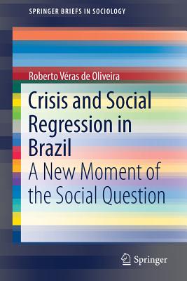 Crisis and Social Regression in Brazil : A New Moment of the Social Question