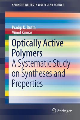 Optically Active Polymers : A Systematic Study on Syntheses and Properties