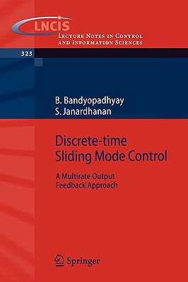 Discrete-time Sliding Mode Control : A Multirate Output Feedback Approach