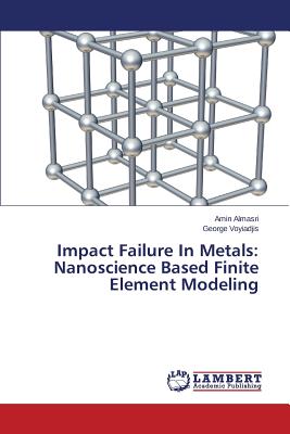 Impact Failure In Metals: Nanoscience Based Finite Element Modeling