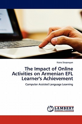 غلاف كتاب The Impact of Online Activities on Armenian EFL Learner's Achievement