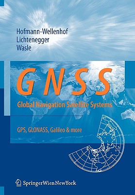 GNSS - Global Navigation Satellite Systems : GPS, GLONASS, Galileo, and more