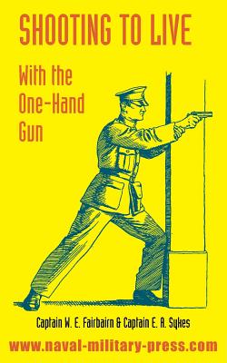 SHOOTING TO LIVE: With The One-Hand Gun