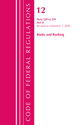 Code of Federal Regulations, Title 12 Banks and Banking 220-229, Revised as of January 1, 2020: Part 2
