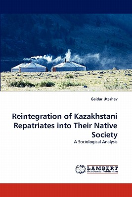 غلاف كتاب Reintegration of Kazakhstani Repatriates Into Their Native Society