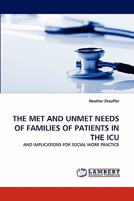 غلاف كتاب The Met and Unmet Needs of Families of Patients in the ICU