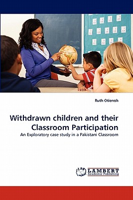 غلاف كتاب Withdrawn Children and Their Classroom Participation