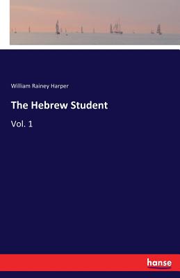 The Hebrew Student:Vol. 1