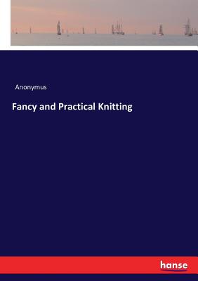 Fancy and Practical Knitting