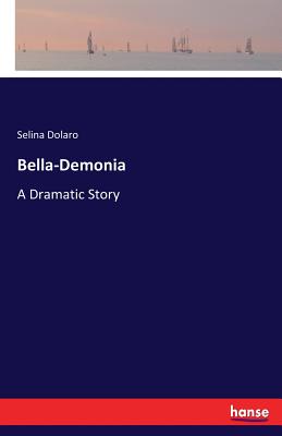 غلاف كتاب Bella-Demonia:A Dramatic Story
