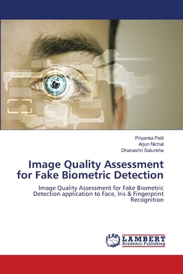 Image Quality Assessment for Fake Biometric Detection