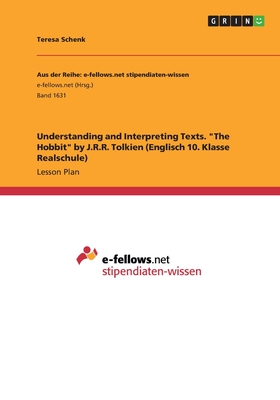 Understanding and Interpreting Texts. "The Hobbit" by J.R.R. Tolkien (Englisch 10. Klasse Realschule)
