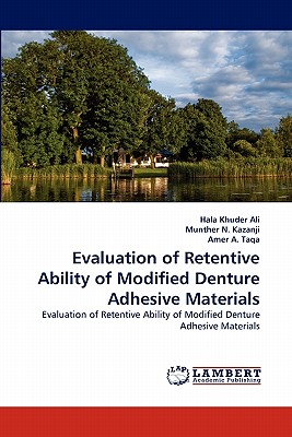 Evaluation of Retentive Ability of Modified Denture Adhesive Materials