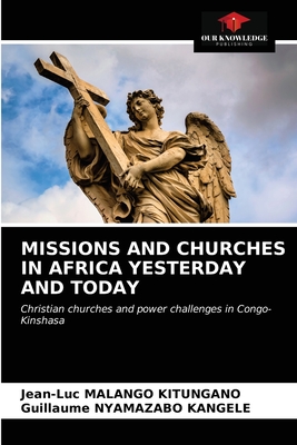 MISSIONS AND CHURCHES IN AFRICA YESTERDAY AND TODAY