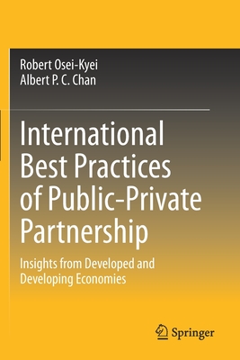 International Best Practices of Public-Private Partnership : Insights from Developed and Developing Economies