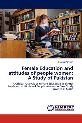 غلاف كتاب Female Education and attitudes of people women: A Study of Pakistan