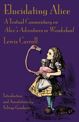 Elucidating Alice: A Textual Commentary on Alice