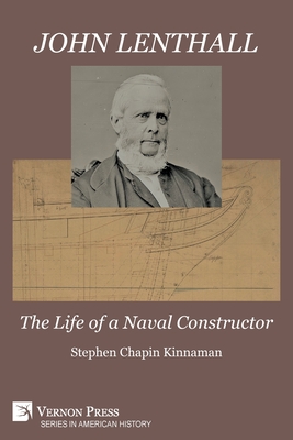 John Lenthall: The Life of a Naval Constructor (Color)