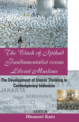 غلاف كتاب The Clash of Ijtihad Fundamentalist versus Liberal Muslims