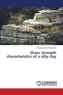 Shear strength characteristics of a silty clay