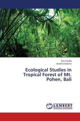 Ecological Studies in Tropical Forest of Mt. Pohen, Bali