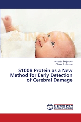 S100B Protein as a New Method for Early Detection of Cerebral Damage