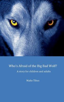 غلاف كتاب Who's Afraid of the Big Bad Wolf?