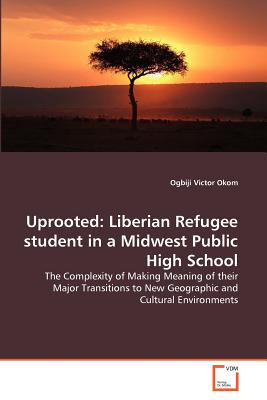 غلاف كتاب Uprooted: Liberian Refugee student in a Midwest Public High School
