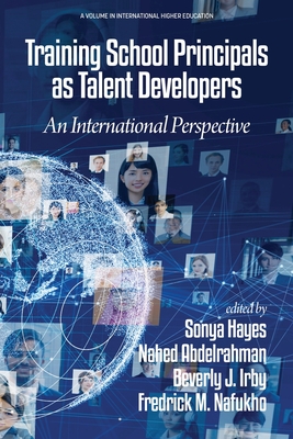 Training School Principals  as Talent Developers: An International Perspective