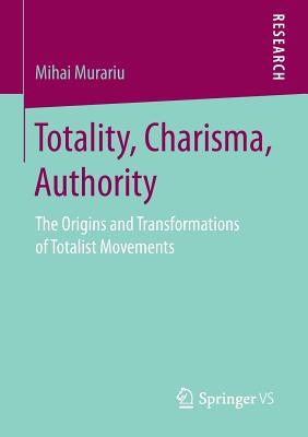 غلاف كتاب Totality, Charisma, Authority : The Origins and Transformations of Totalist Movements