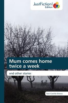 غلاف كتاب Mum Comes Home Twice a Week
