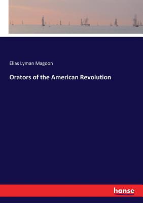 غلاف كتاب Orators of the American Revolution