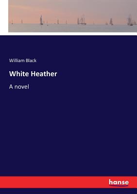 White Heather:A novel