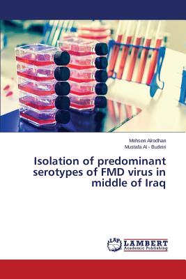 Isolation of predominant serotypes of FMD virus in middle of Iraq