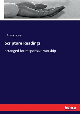 Scripture Readings:arranged for responsive worship