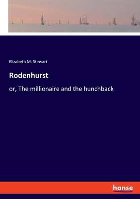 Rodenhurst:or, The millionaire and the hunchback