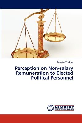 غلاف كتاب Perception on Non-salary Remuneration to Elected Political Personnel