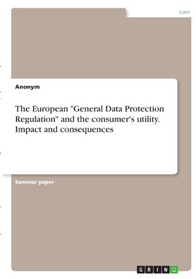 The European "General Data Protection Regulation" and the consumer