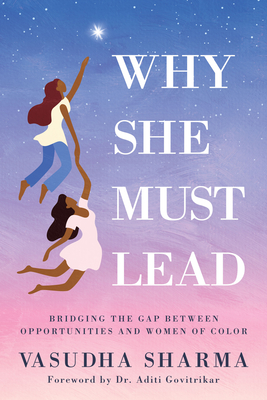 Why She Must Lead: Bridging the Gap between Women of Color and Opportunities