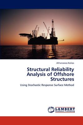 Structural Reliability Analysis of Offshore Structures