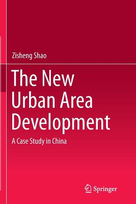 غلاف كتاب The New Urban Area Development : A Case Study in China