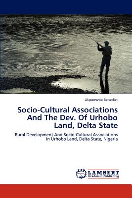 غلاف كتاب Socio-Cultural Associations And The Dev. Of Urhobo Land, Delta State